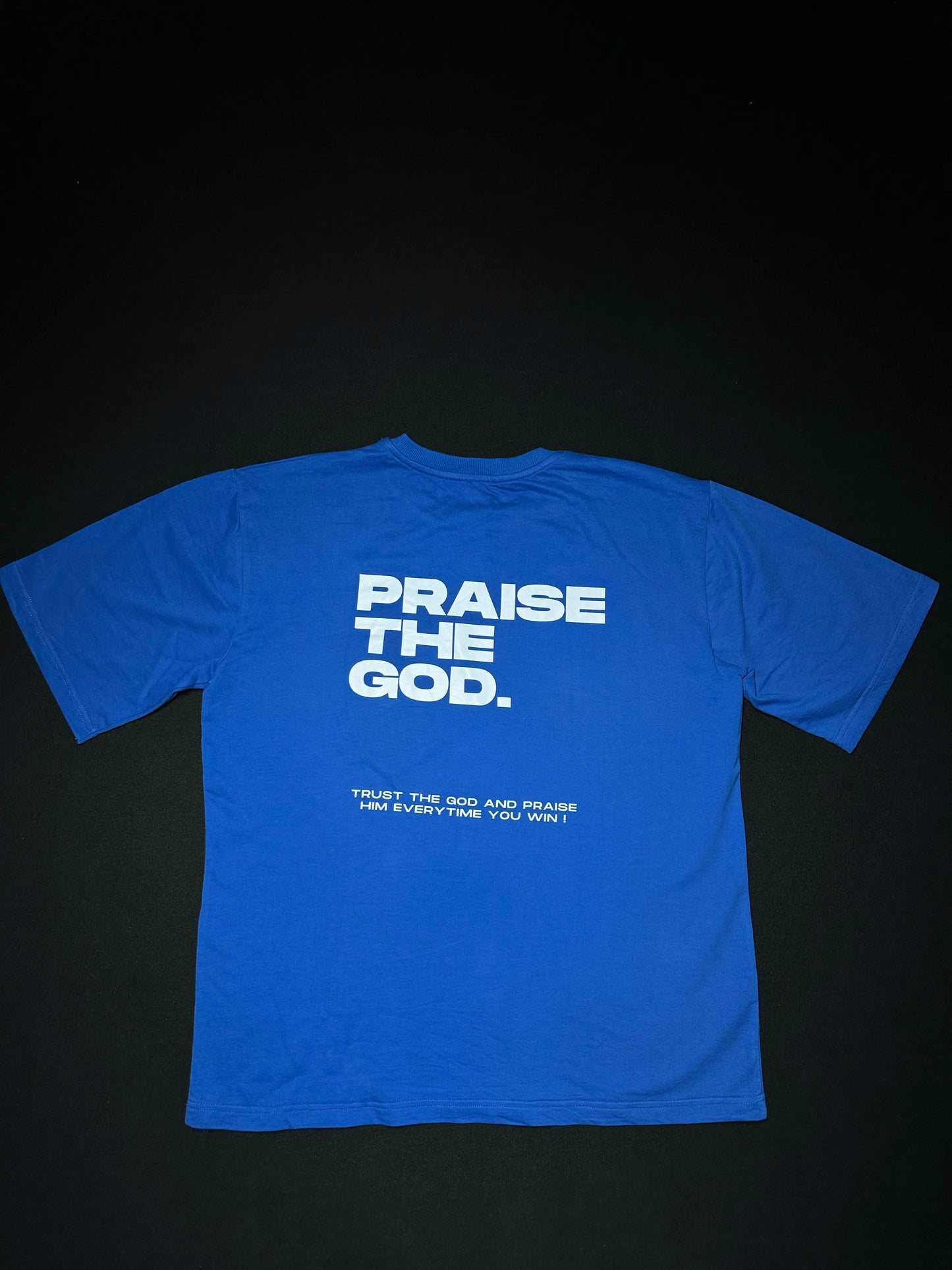 PRAISE THE GOD T-SHIRT